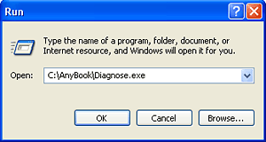 If you are unable to access the diagnostic program built into AnyBook, you can reach it by using Window's RUN dialog box.  C:\AnyBook\Diagnose.exe starts it.